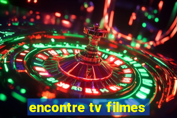 encontre tv filmes